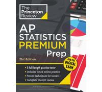 Princeton Review AP Statistics Premium Prep, 21st Edition: 5 Practice Tests + Digital Practice Online + Content Review (College Test Preparation)