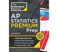 Princeton Review AP Statistics Premium Prep, 21st Edition: 5 Practice Tests + Digital Practice Online + Content Review (College Test Preparation)