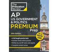 Princeton Review AP U.S. Government & Politics Premium Prep, 25th Edition: 6 Practice Tests + Digital Practice Online + Content Review (College Test Preparation, Ap Premium)