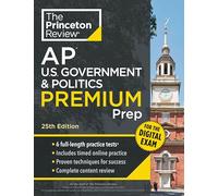 Princeton Review AP U.S. Government & Politics Premium Prep, 25th Edition: 6 Practice Tests + Digital Practice Online + Content Review (College Test Preparation, Ap Premium)