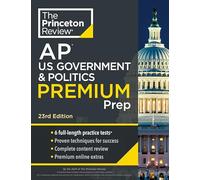 Princeton Review AP U.S. Government & Politics Premium Prep: 6 Practice Tests + Complete Content Review + Strategies & Techniques (College Test Preparation)