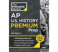 Princeton Review AP U.S. History Premium Prep, 25th Edition: 6 Practice Tests + Digital Practice Online + Content Review (College Test Preparation)
