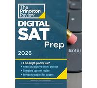 Princeton Review Digital SAT Prep, 2026 : 4 Full-Length Practice Tests (2 in Book + 2 Adaptive Tests Online) + Review + Online Tools