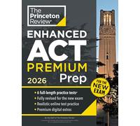 Princeton Review Enhanced ACT Premium Prep, 2026: 6 Practice Tests + Content Review + Strategies (College Test Preparation)