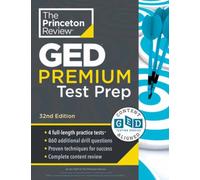 Princeton Review GED Test Premium Prep, 32nd Edition : 1,525+ Practice Questions Including 4 Practice Tests + Content Review + Online Features