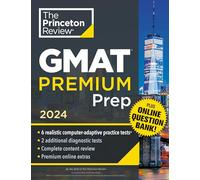 Princeton Review GMAT Premium Prep, 2024: 6 Computer-Adaptive Practice Tests + Online Question Bank + Review & Techniques (Graduate School Test Preparation)
