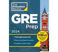 Princeton Review GRE Prep, 2024: 5 Practice Tests + Review & Techniques + Online Features (Graduate School Test Preparation)