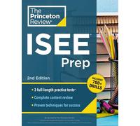 Princeton Review ISEE Prep, 2nd Edition: 3 Practice Tests + Review & Techniques + Drills (Private Test Preparation)