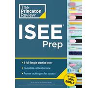 Princeton Review ISEE Prep: 3 Practice Tests + Review & Techniques + Drills (Private Test Preparation)