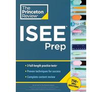 Princeton Review ISEE Prep: 3 Practice Tests + Review & Techniques + Drills (Private Test Preparation)