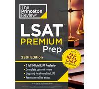 Princeton Review LSAT Premium Prep, 29th Edition: 3 Real LSAT PrepTests + Strategies & Review: With Real LSAT Questions (Graduate School Test Preparation)