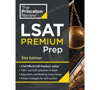 Princeton Review LSAT Premium Prep, 31st Edition : 2 Official LSAT PrepTests + Real LSAT Drills + Review for the New Exam