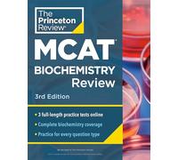 Princeton Review MCAT Biochemistry Review, 3rd Edition: Complete Content Prep + Practice Tests (Graduate School Test Preparation)