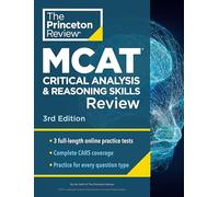 Princeton Review MCAT Critical Analysis and Reasoning Skills Review: Complete Cars Content Prep + Practice Tests (Graduate School Test Preparation)