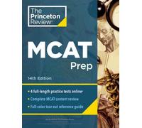 Princeton Review MCAT Prep, 14th Edition : 4 Practice Tests + Complete Content Coverage