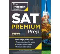 Princeton Review SAT Premium Prep, 2022: 9 Practice Tests + Review & Techniques + Online Tools