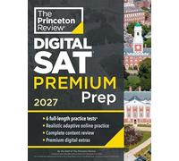 Princeton Review SAT Premium Prep, 2027: 6 Full-Length Practice Tests (3 in Book + 3 Adaptive Tests Online) + Online Flashcards + Review & Tools (College Test Preparation)