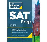 Princeton Review SAT Prep, 2023: 6 Practice Tests + Review & Techniques + Online Tools (College Test Preparation)