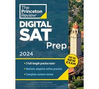 Princeton Review SAT Prep, 2024: 3 Practice Tests + Review + Online Tools for the NEW Digital SAT (COLLEGE TEST PREP)