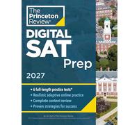 Princeton Review SAT Prep, 2027: 4 Full-Length Practice Tests (2 in Book + 2 Adaptive Tests Online) + Review + Online Tools (College Test Preparation)
