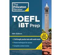 Princeton Review TOEFL iBT Prep with Audio/Listening Tracks, 18th Edition: Practice Test + Audio + Strategies & Review (College Test Preparation)