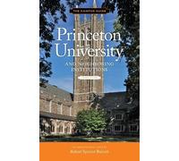 Princeton University Second Edition: An Architectural Tour (Campus Guides)