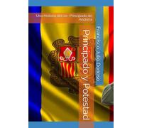 Principado y Potestad: Una Historia del co- Principado de Andorra