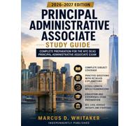 Principal Administrative Associate Study Guide 2026-2027: Complete Preparation for the NYC DCAS Principal Administrative Associate Exam