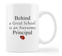 Principal Appreciation Mug 11Oz - "Behind A Great School is an Awesome Principal" Novelty Ceramic Drinking Cup