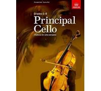 Principal Cello: 12 Repertoire Pieces for Cello and Piano (Grades 6-8), ABRSM