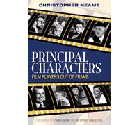 Principal Characters: Film Players Out of Frame: 123 (The Scarecrow Filmmakers Series)
