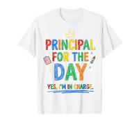 Principal for the Day I'm in Charge Colorful School T-Shirt