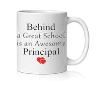 Principal Gift Mug 11Oz - "Behind A Great School is an Awesome Principal" Novelty Ceramic Drinking Cup