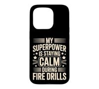 Principal My Superpower Is Staying Calm During Fire Drills Case for iPhone 15 Pro