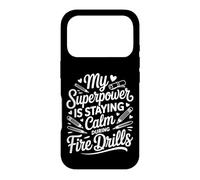 Principal My Superpower Is Staying Calm During Fire Drills Case for iPhone 17 Pro