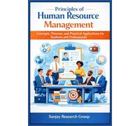 Principal of Human Resources Management: Concepts, Theories, and Practical Applications for Students and Professionals (Academic Books By Sanjay Mandavi)