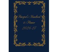 Principal's Handbook & Planner 2026-27: The Complete School Leadership Guide & Diary for School Principals