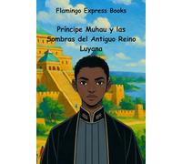Príncipe Muhau y las Sombras del Antiguo Reino Luyana