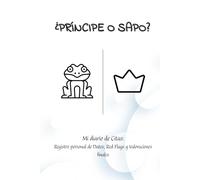 ¿Príncipe o sapo?: Mi diario de citas
