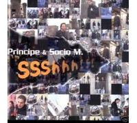 Principe & Socio M - SSSSHHHHHH