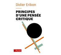 Principes d'une pensee critique (Pluriel)
