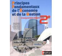 Principes Fondamentaux de l'Economie et de la Gestion : Enseignement d'exploration 2e de Jacques Saraf (Sous la direction de) ( 8 juin 2010 )