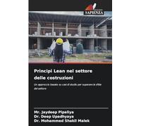 Principi Lean nel settore delle costruzioni: Un approccio basato su casi di studio per superare le sfide del settore