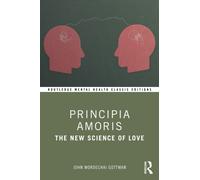 Principia Amoris : The New Science of Love