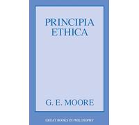 Principia Ethica (Great Books in Philosophy)