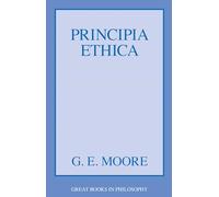 Principia Ethica (Great Books in Philosophy)