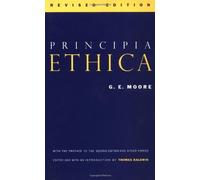 Principia Ethica: With the Preface to the Second Edition and Other Papers by Moore, G. E. ( 1993 )