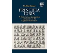 Principia Iuris: A Historical and Comparative Introduction to the English Common Law
