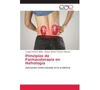 Principios de Farmacoterapia en Nefrología: Aplicación clínica basada en la evidencia