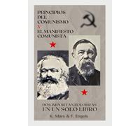 Principios del comunismo y El manifiesto comunista.: Dos importantes obras en un solo libro